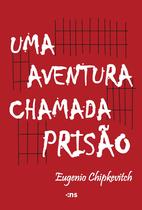 Livro - Uma aventura chamada prisão