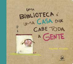 Livro - Uma biblioteca é uma casa onde cabe toda a gente