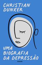 Livro - Uma biografia da depressão Livro - Uma biografia da depressão