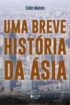 Livro - Uma breve história da Ásia Livro - Uma breve história da Ásia
