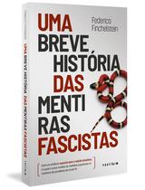 Livro - Uma breve história das mentiras fascistas
