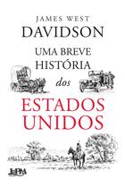 Livro - Uma breve história dos Estados Unidos Livro - Uma breve história dos Estados Unidos