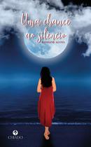 Livro - Uma chance ao silêncio Livro - Uma chance ao silêncio