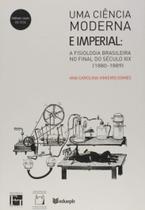 Livro - Uma ciência moderna e Imperial
