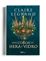 Livro - Uma coroa de hera e vidro - Romantasy