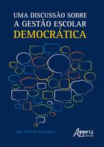 Livro - Uma discussão sobre a gestào escolar democrática Livro - Uma discussão sobre a gestào escolar democrática