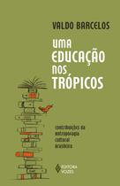 Livro - Uma educação nos trópicos