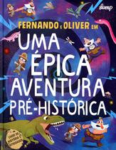 Livro - Uma épica aventura pré-histórica: Fernando e Oliver