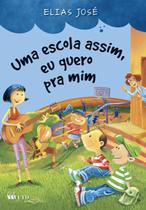 Livro - Uma escola assim, eu quero pra mim Livro - Uma escola assim, eu quero pra mim