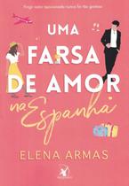 Livro Uma Farsa de Amor na Espanha Elena Armas