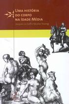 Livro - Uma história do corpo na Idade Média Livro - Uma história do corpo na Idade Média