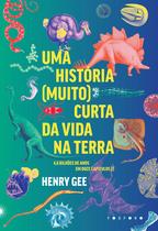 Livro - Uma história (muito) curta da vida na Terra Livro - Uma história (muito) curta da vida na Terra