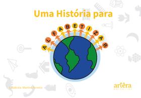Livro - UMA HISTÓRIA PARA ALFABETIZAR - VOLUME 1 Livro - UMA HISTÓRIA PARA ALFABETIZAR - VOLUME 1
