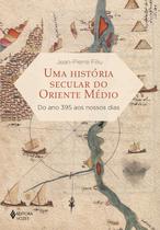 Livro - Uma história secular do Oriente Médio