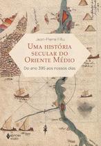 Livro - Uma história secular do Oriente Médio