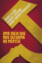 Livro: Uma Ideia Que Nos Deforma As Mentes Diversos Autores - MONERGISMO