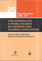 Livro - Uma Introdução à Teoria de Bases ed Gröbner para Álgebras Associativas