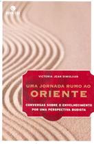 Livro - UMA JORNADA RUMO AO ORIENTE