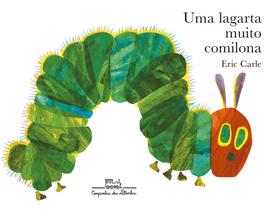 Livro - Uma lagarta muito comilona Livro - Uma lagarta muito comilona