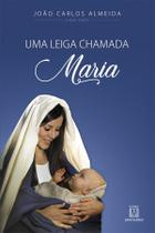 Livro - Uma leiga chamada Maria