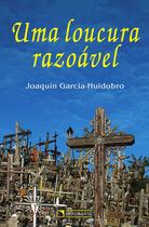 Livro - Uma loucura razoável Livro - Uma loucura razoável