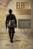 Livro - Uma Mensagem para Garcia e Outros Ensaios Livro - Uma Mensagem para Garcia e Outros Ensaios
