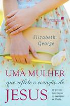 Livro - Uma mulher que reflete o coração de Jesus