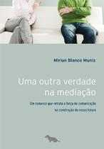 Livro - Uma outra verdade na mediação Livro - Uma outra verdade na mediação