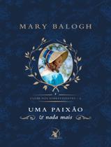 Livro - Uma paixão e nada mais (Clube dos Sobreviventes – Livro 4) Livro - Uma paixão e nada mais (Clube dos Sobreviventes – Livro 4)