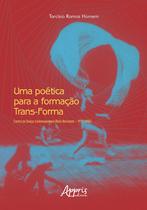 Livro - Uma Poética para a Formação Trans-Forma Livro - Uma Poética para a Formação Trans-Forma