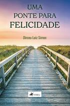 Livro - Uma ponte para felicidade - Viseu