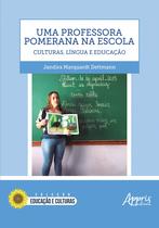 Livro - Uma professora pomerana na escola: culturas, língua e educação