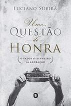 Livro: Uma Questão de Honra Luciano Subirá - ORVALHO.COM