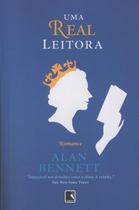 Livro Uma Real Leitora - Alan Bennett - Editora Record - Romance