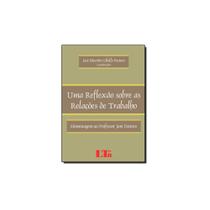 Livro - Uma Reflexão Sobre as Relações de Trabalho: Homenagem ao Professor José Pastore - LTR