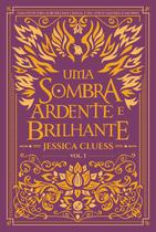Livro - Uma sombra ardente e brilhante (vol. 1)