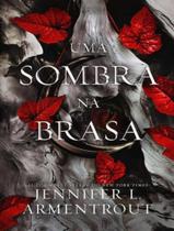 Livro Uma Sombra na Brasa Vol. 1 Jennifer L. Armentrout