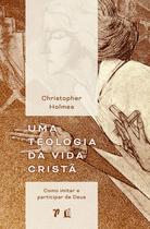 Livro - Uma teologia da vida cristã