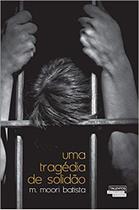 Livro - Uma tragédia de solidão