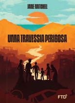 Livro - Uma travessia perigosa Livro - Uma travessia perigosa
