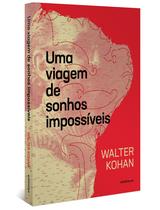 Livro - Uma viagem de sonhos impossíveis Livro - Uma viagem de sonhos impossíveis