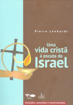 Livro - Uma vida cristã á escuta de Israel