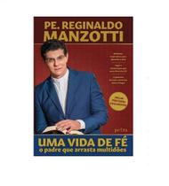 Livro Uma Vida De Fé - Padre Reginaldo Manzotti