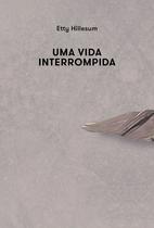 Livro - Uma vida interrompida Livro - Uma vida interrompida