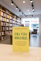 Livro Uma Vida Nova e Feliz... - Ricardo Kotscho - Crônicas e Reflexões sobre o Brasil Livro Uma Vida Nova e Feliz... - Ricardo Kotscho - Crônicas e Reflexões sobre o Brasil