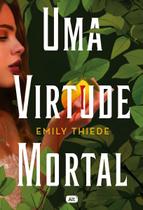 Livro Uma Virtude Mortal Emily Thiede