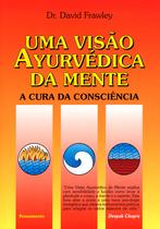 Livro - Uma Visão Ayurvédica da Mente