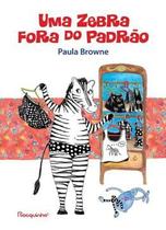 Livro Uma Zebra Fora do Padrão Paula Browne