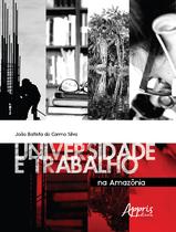 Livro - Universidade e trabalho na Amazônia