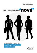 Livro - Universidade "nova": uma análise a partir da qualificação profissional dos estudantes